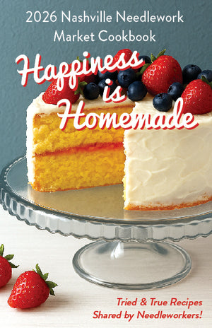 2026 Nashville Needlework Market Cookbook Happiness is Homemade