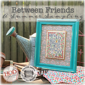 Between Friends: Summer Sampling by Hands On Design and Summer House Stitche Workes