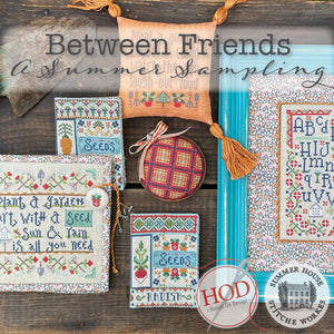 Between Friends: Summer Sampling by Hands On Design and Summer House Stitche Workes