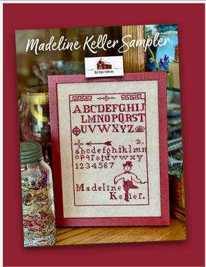 Madeline Keller Sampler by Red Barn Samplers