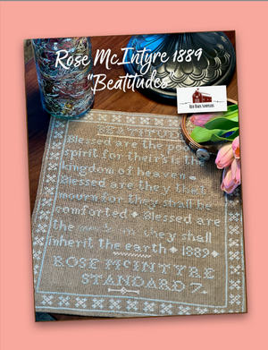 Rose McIntyre 1889 Beatitudes by Red Barn Samplers