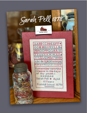 Sarah Pell 1878 Sampler by Red Barn Sampler