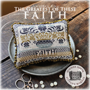 The Greatest of These: Faith by Summer House Stitche Workes
