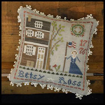 Early Americans: No 1 Betsy Ross by Little House Needleworks