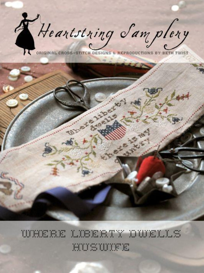 Where Liberty Dwells Huswife by Heartstring Samplery
